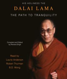 The Path to Tranquility (Reissue): Daily Meditations by the Dalai Lama by Dalai Lama Paperback Book
