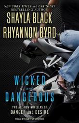 Wicked and Dangerous (Wicked Lovers) by Shayla Black Paperback Book