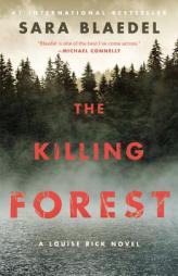 The Killing Forest (Louise Rick series) by Sara Blaedel Paperback Book