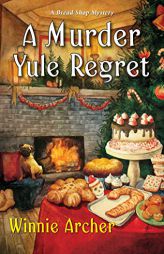 A Murder Yule Regret (A Bread Shop Mystery) by Winnie Archer Paperback Book