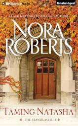 Taming Natasha (The Stanislaskis) by Nora Roberts Paperback Book
