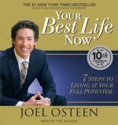Your Best Life Now: 7 Steps to Living at Your Full Potential by JOEL OSTEEN Paperback Book