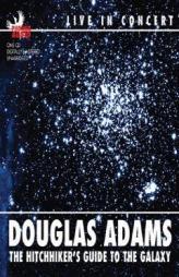 The Hitchhiker's Guide to the Galaxy Live: Douglas Adams Live in Concert by Douglas Adams Paperback Book