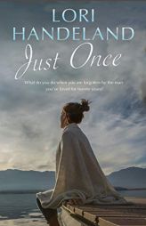 Just Once: Contemporary women's fiction by Lori Handeland Paperback Book