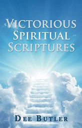 Victorious Spiritual Scriptures by Dee Butler Paperback Book