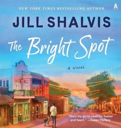 The Bright Spot: A Novel (The Sunrise Cove Series) by Jill Shalvis Paperback Book