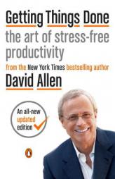 Getting Things Done: The Art of Stress-Free Productivity by David Allen Paperback Book