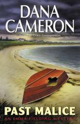 Past Malice: An Emma Fielding Mystery (Emma Fielding Mysteries) by Dana Cameron Paperback Book