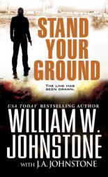 Stand Your Ground by William W. Johnstone Paperback Book