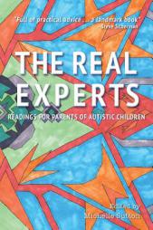 The Real Experts: Readings for Parents of Autistic Children by Michelle Sutton Paperback Book
