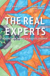 The Real Experts: Readings for Parents of Autistic Children by Michelle Sutton Paperback Book