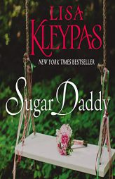 Sugar Daddy: A Novel (The Travis Book Series) by Lisa Kleypas Paperback Book