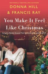 You Make It Feel Like Christmas by Francis Ray Paperback Book