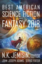 The Best American Science Fiction and Fantasy 2018 by John Joseph Adams Paperback Book