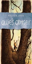 Ollie's Odyssey by William Joyce Paperback Book