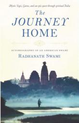 The Journey Home by Radhanath Swami Paperback Book