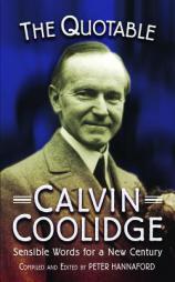 Quotable Calvin Coolidge by Peter Hannaford Paperback Book