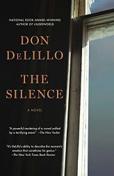 The Silence: A Novel by Don Delillo Paperback Book