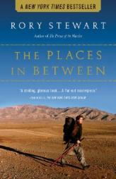The Places In Between by Rory Stewart Paperback Book