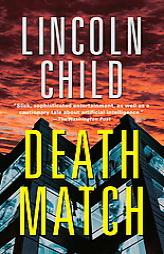 Death Match by Lincoln Child Paperback Book