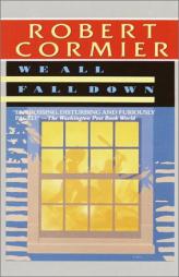 We All Fall Down by Robert Cormier Paperback Book