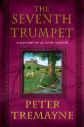 The Seventh Trumpet: A Mystery of Ancient Ireland (Mysteries of Ancient Ireland Featuring Sister Fidelma of Cas) by Peter Tremayne Paperback Book