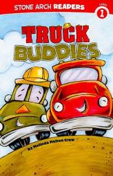 Truck Buddies (Stone Arch Readers - Level 1 (Quality))) by Melinda Melton Crow Paperback Book