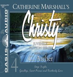 Christy Collection Books 10-12: Stage Fright, Goodbye Sweet Prince, Brotherly Love (Catherine Marshall's Christy Series) by Catherine Marshall Paperback Book