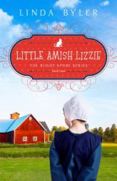 Little Amish Lizzie: The Buggy Spoke Series, Book 1 by Linda Byler Paperback Book