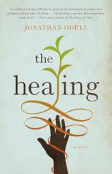 The Healing by Jonathan Odell Paperback Book