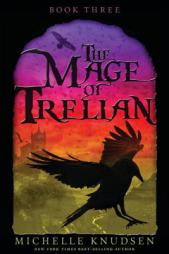 The Mage of Trelian by Michelle Knudsen Paperback Book