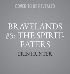 The Spirit-eaters (Bravelands) by Erin Hunter Paperback Book