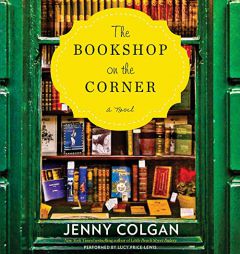 The Bookshop on the Corner: A Novel by Jenny Colgan Paperback Book
