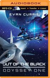 Out of the Black (Odyssey Series) by Evan Currie Paperback Book