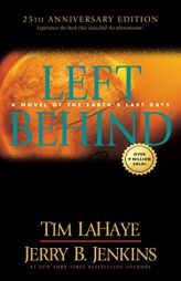 Left Behind 25th Anniversary Edition: Experience the Book that Launched the Phenomenon (Volume 1 of the Left Behind Series) Apocalyptic Christian Fict by Tim LaHaye Paperback Book