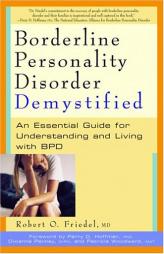 Borderline Personality Disorder Demystified: An Essential Guide for Understanding and Living with BPD by Robert O. Friedel Paperback Book