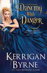 Dancing With Danger by Kerrigan Byrne Paperback Book