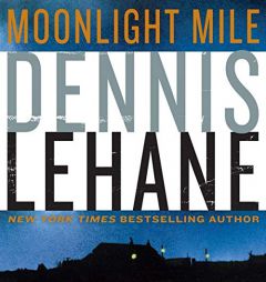 Moonlight Mile (The Kenzie and Gennaro Series) by Dennis Lehane Paperback Book
