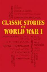 Classic Stories of World War I (Word Cloud Classics) by Editors of Canterbury Classics Paperback Book