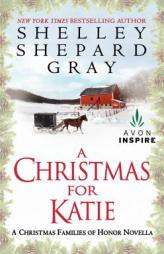 A Christmas for Katie: A Christmas Families of Honor Novella by Shelley Shepard Gray Paperback Book