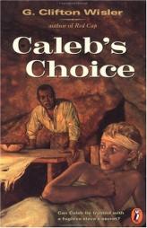 Caleb's Choice (Puffin Novel) by G. Clifton Wisler Paperback Book