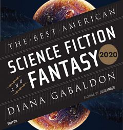 The Best American Science Fiction and Fantasy 2020 by Diana Gabaldon Paperback Book
