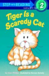 Tiger Is a Scaredy Cat (Step into Reading, Step 2) by Joan Phillips Paperback Book