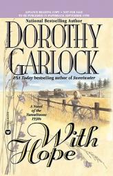 With Hope by Dorothy Garlock Paperback Book