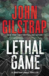 Lethal Game (A Jonathan Grave Thriller) by John Gilstrap Paperback Book