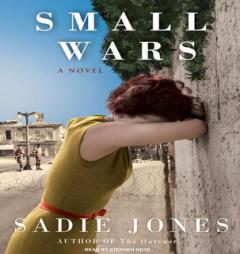 Small Wars by Sadie Jones Paperback Book