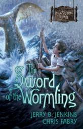 The Sword of The Wormling (Wormling, Book 2) by Jerry B. Jenkins Paperback Book