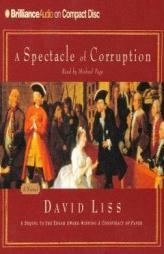 Spectacle of Corruption, A by David Liss Paperback Book