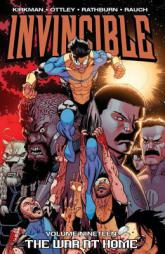 Invincible Volume 19: The War At Home TP by Robert Kirkman Paperback Book