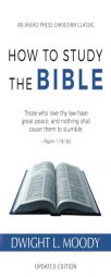 How to Study the Bible by Dwight L. Moody Paperback Book